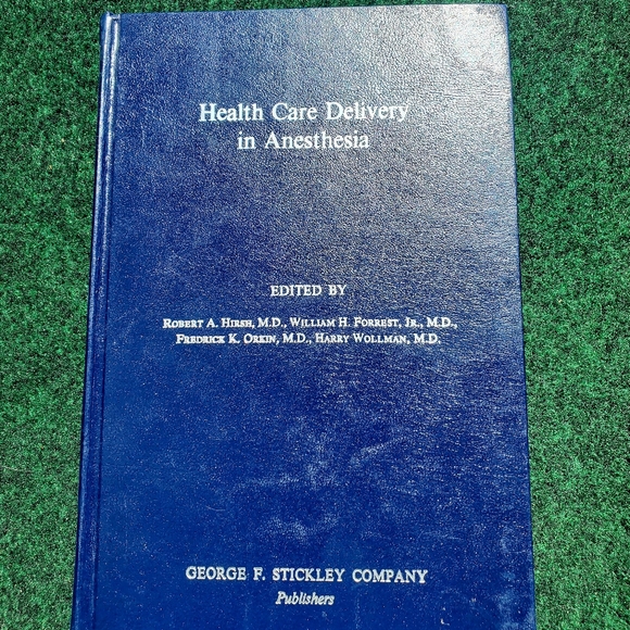 Health Care Delivery In Anesthesia Robert A Hirsh, MD George F Stickley Co 1980 - Picture 1 of 10